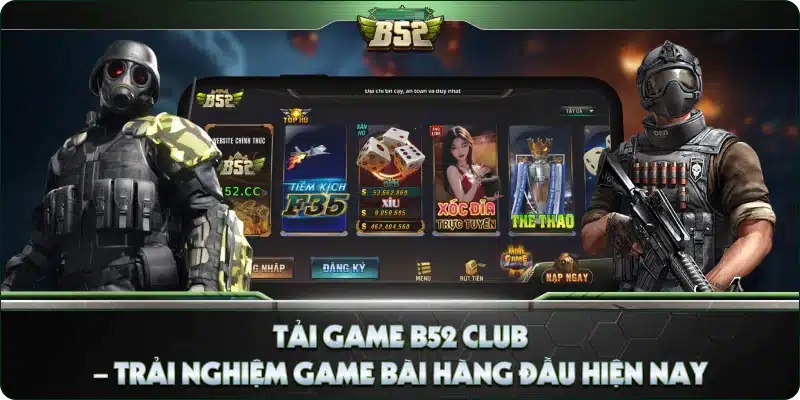 Tải game B52 trải nghiệm game hàng đầu hiện nay