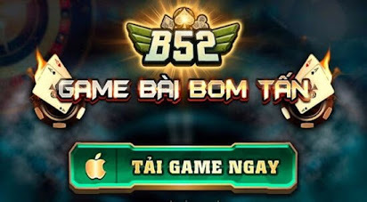 Tải B52 và trải nghiệm đa dạng trò chơi