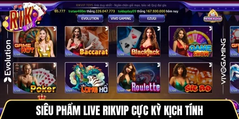 Siêu phẩm live Rikvip cực kỳ kịch tính